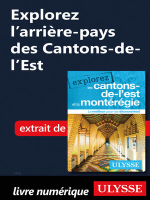 cover image of Explorez l'arrière-pays des Cantons-de-l'Est